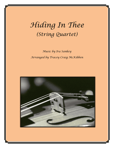 Hiding In Thee for String Quartet (arr. Tracey Craig McKibben)