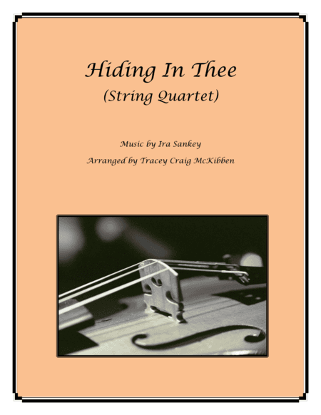 Hiding In Thee for String Quartet (arr. Tracey Craig McKibben)