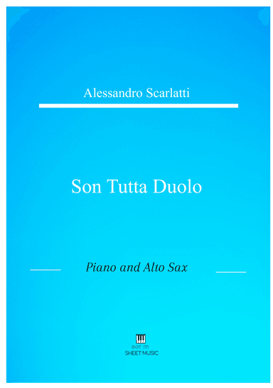 Alessandro Scarlatti - Son tutta duolo (Piano and Alto Sax) (arr. ANDRE LAITANO)