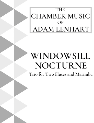 Windowsill Nocturne (Trio for Two Flutes and Marimba/Vibes)