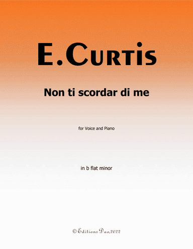 Non ti scordar di me, by De Curtis, in b flat minor (arr. Editions Dao)