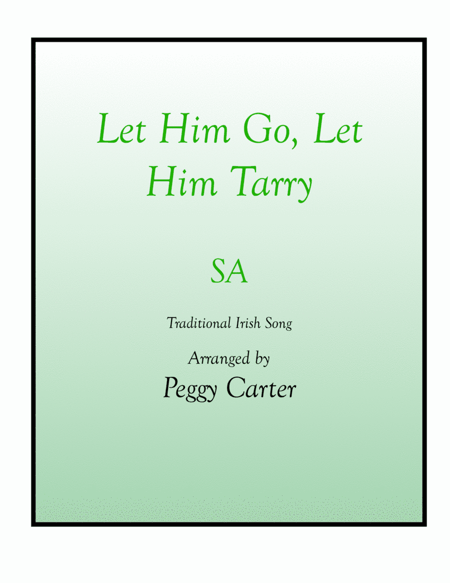 Let Him Go Let Him Tarry, SA (arr. Peggy Carter)