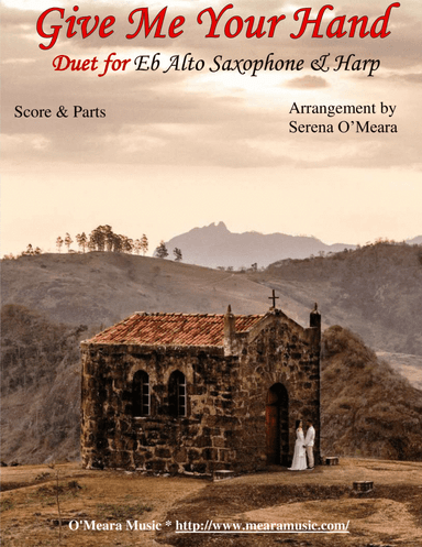 Give Me Your Hand, Duet for Eb Alto Saxophone & Harp (arr. Serena O’Meara)