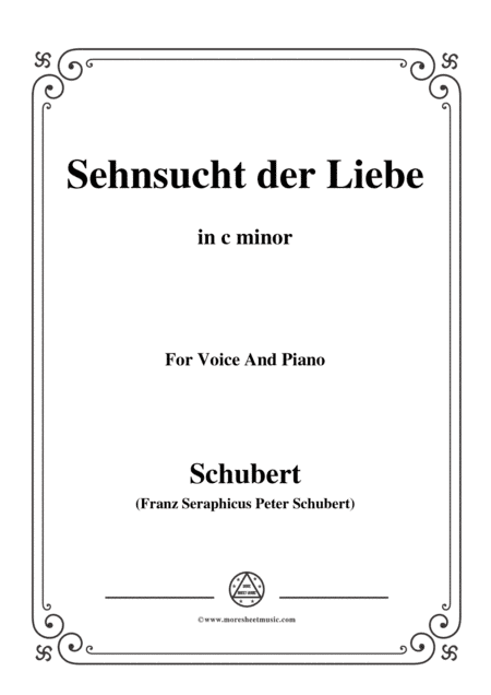 Schubert-Sehnsucht der Liebe(Love's Yearning), D.180,in c minor,for Voice&Piano (arr. MSM)