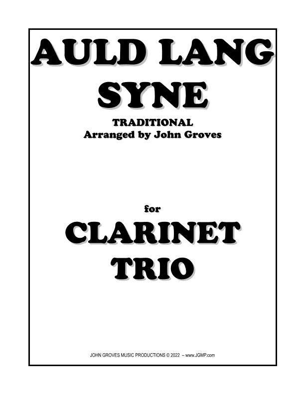 Auld Lang Syne - Clarinet Trio (arr. John Groves)