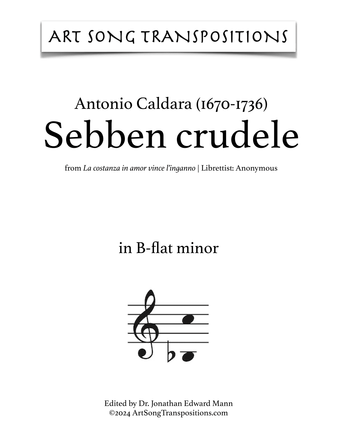 CALDARA: Sebben, crudele (transposed to B-flat minor) (arr. ArtSongTranspositions.com)