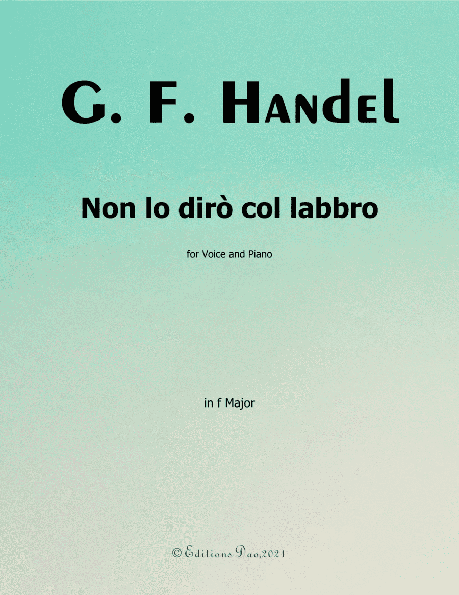 Non lo dirò col labbro, by Handel, in F Major (arr. Editions Dao)