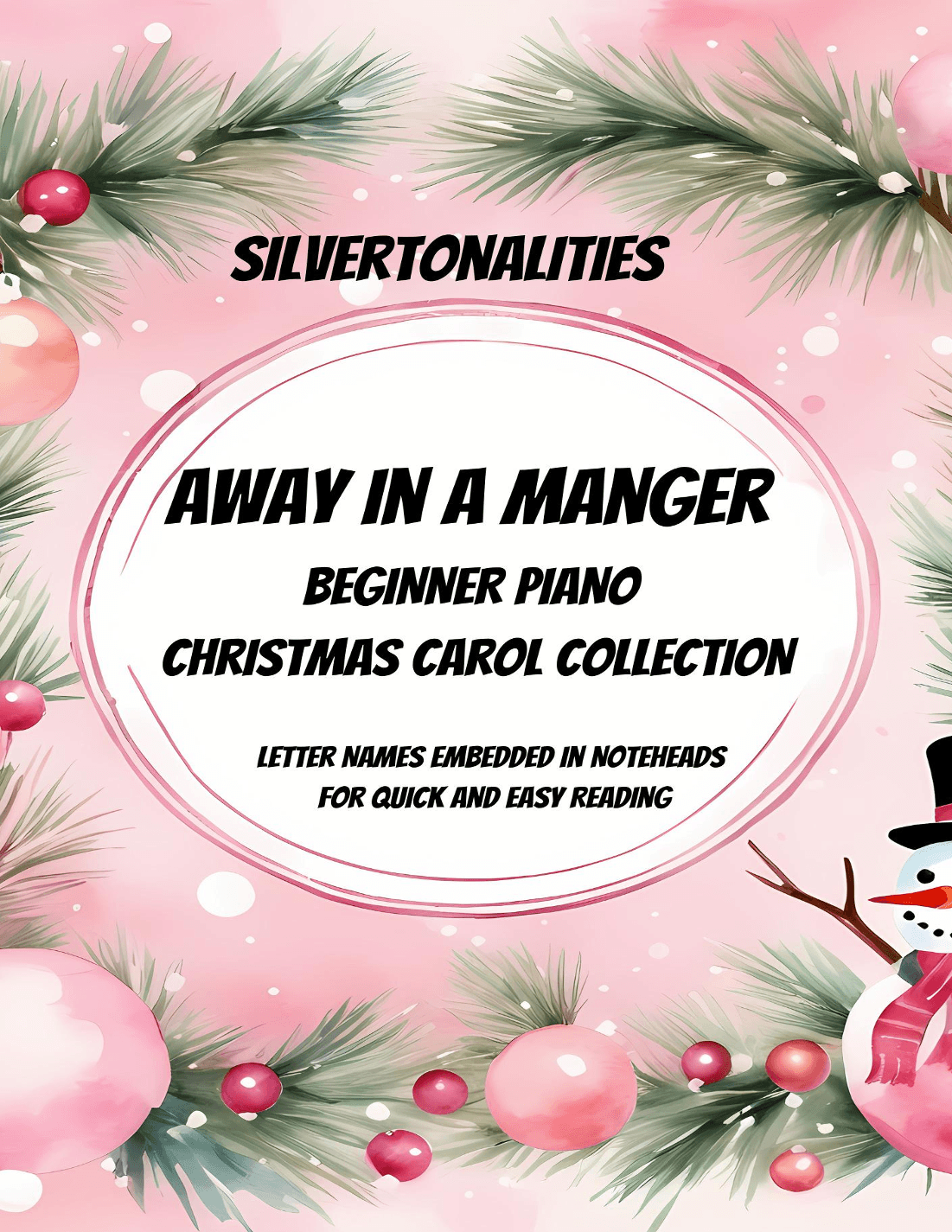 Away in a Manger and the Carols of Christmas for Beginner Piano (arr. SilverTonalities)