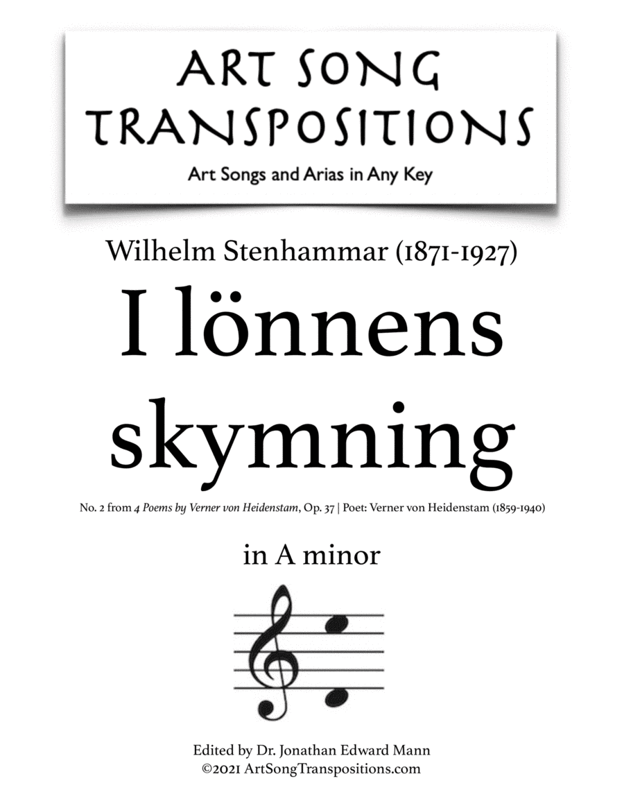 STENHAMMAR: I lönnens skymning, Op. 37 no. 2 (transposed to A minor) (arr. ArtSongTranspositions.com)