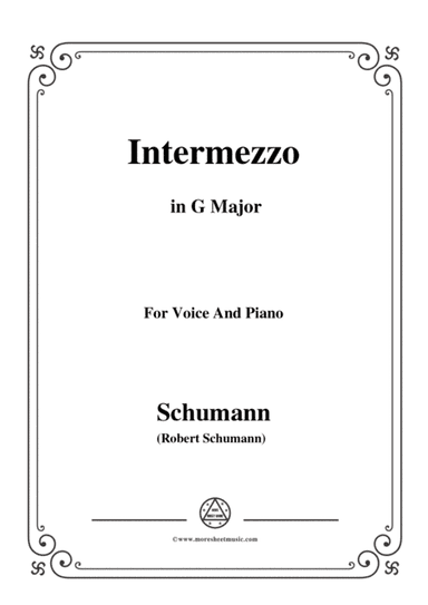 Schumann-Intermezzo,in G Major,for Voice and Piano (arr. MSM)