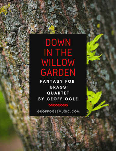 Down in the Willow Garden (arr. Geoff Ogle (ASCAP))