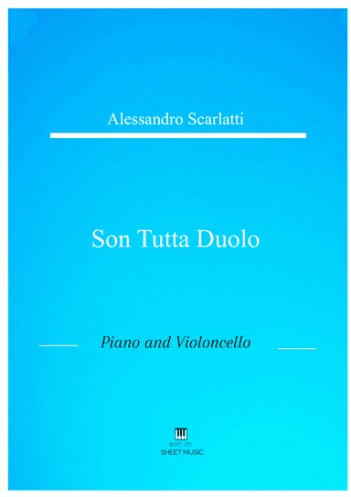 Alessandro Scarlatti - Son tutta duolo (Piano and Cello) (arr. ANDRE LAITANO)