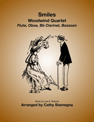 Smiles - Woodwind Quartet (Flute, Oboe, Bb Clarinet, Bassoon) (arr. Cathy Stamegna)