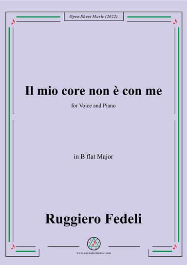 Ruggiero Fedeli-Il mio core non e con me,in B flat Major (arr. OSM Press)