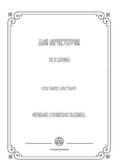 Handel-Ah! Spietato! in e minor,for Voice and Piano (arr. MSM)