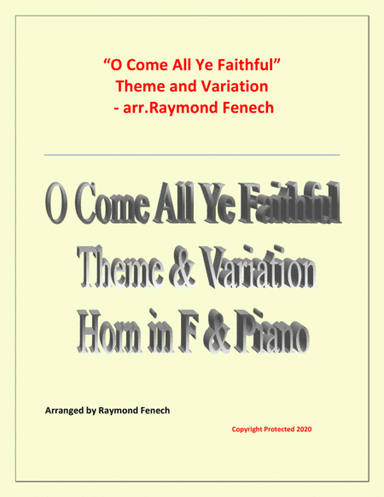 O Come All Ye Faithful (Adeste Fidelis) - Theme and Variation for Horn in F and Piano - Advanced Lev (arr. Raymond Fenech)
