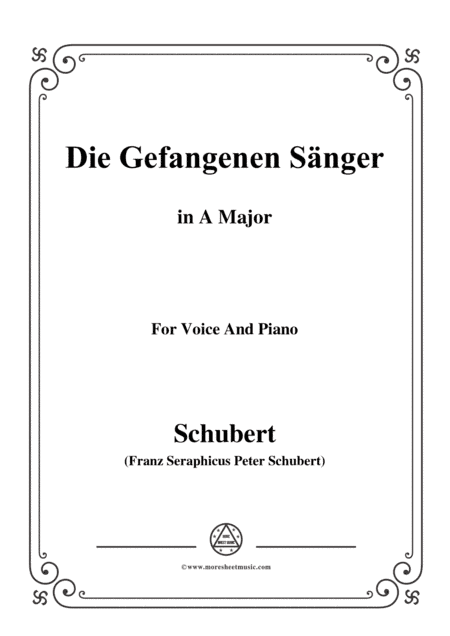 Schubert-Die Gefangenen Sänger,in A Major,for Voice&Piano (arr. MSM)