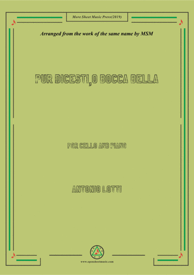 Lotti-Pur dicesti,o bocca bella, for Cello and Piano (arr. MSM)