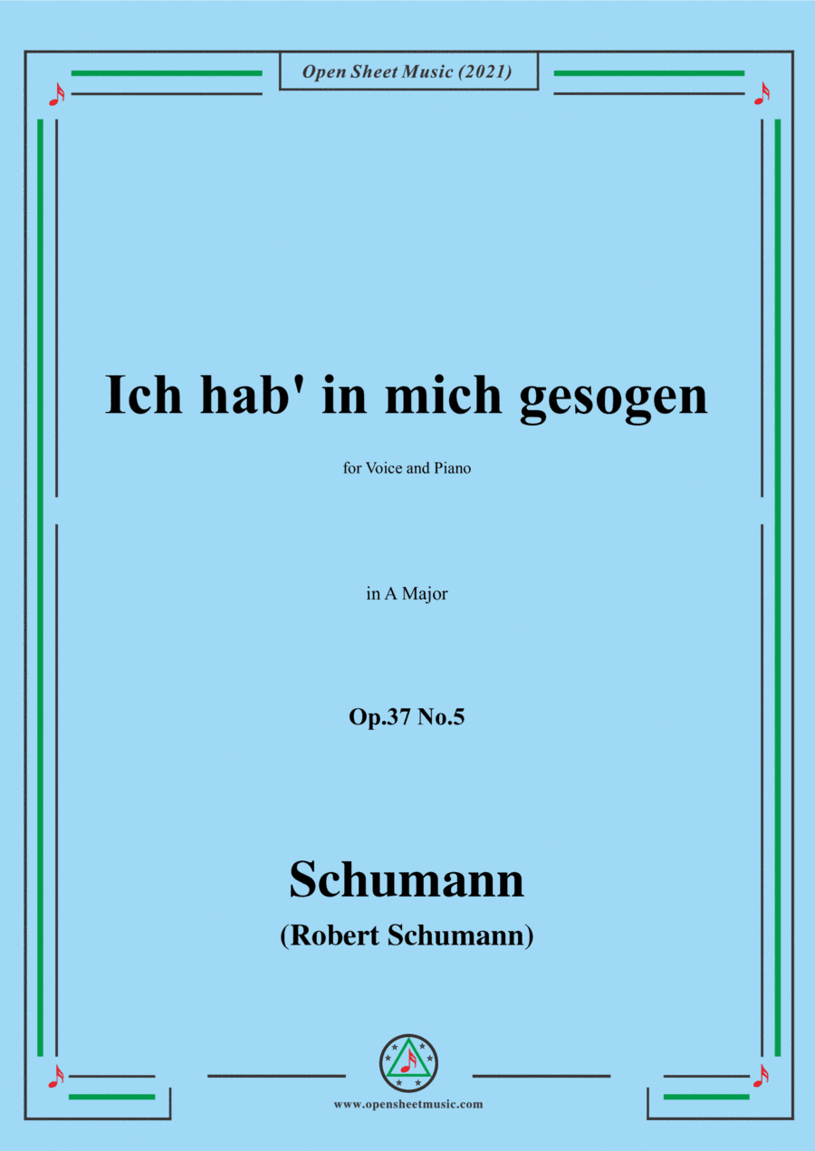 Schumann-Ich hab in mich gesogen,Op.37 No.5,in A Major,for Voice and Piano (arr. Open Cloud)