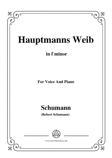 Schumann-Hauptmanng Weib,in f minor,for Voice and Piano (arr. MSM)