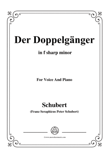 Schubert-Der Doppelgänger,in f sharp minor,for Voice&Piano (arr. MSM)