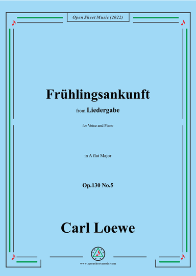 Loewe-Frühlingsankunft,Op.130 No.5,in A flat Major (arr. OSM Press)