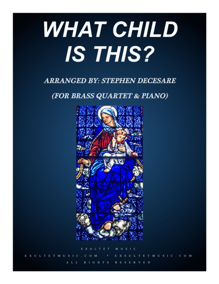What Child Is This (for Brass Quartet and Piano) (arr. Stephen DeCesare)