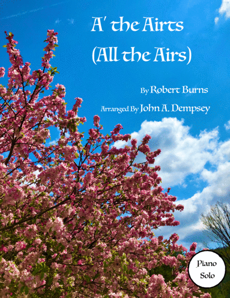 All the Airs (A' the Airts): Celtic Piano Solo (arr. John A. Dempsey)