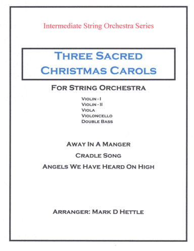 Three Sacred Christmas Carols (arr. Mark D Hettle)