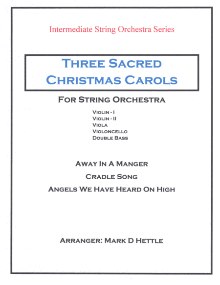 Three Sacred Christmas Carols (arr. Mark D Hettle)
