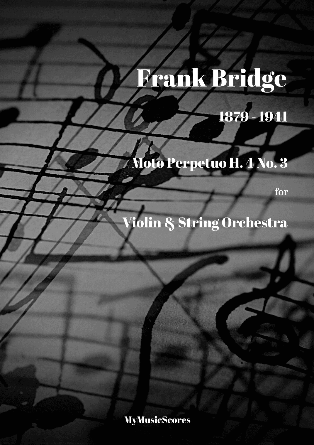 Bridge Moto Perpetuo H. 4 No. 3 for Violin and String Orchestra (arr. Paul Wood)