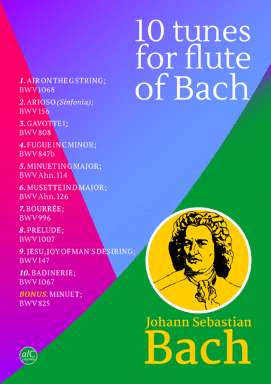 10 tunes for FLUTE of Bach (arr. Leyandder Trustworthy)