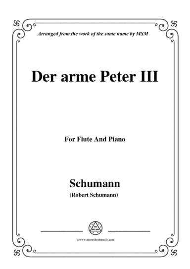 Schumann-Der arme Peter 3,for Flute and Piano (arr. MSM)