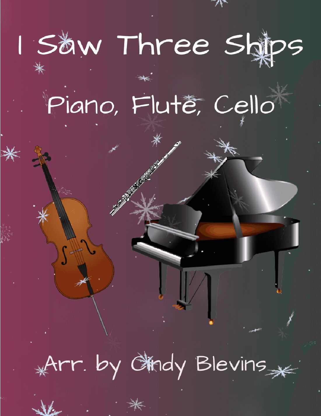 I Saw Three Ships, for Piano, Flute and Cello (arr. Cindy Blevins)