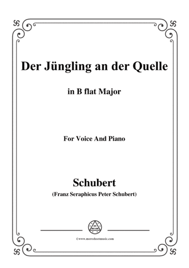 Schubert-Der Jüngling an der Quelle,in B flat Major,for Voice&Piano (arr. MSM)