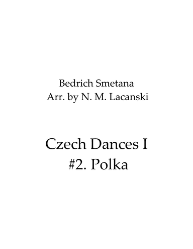 Czech Dances I #2. Polka (arr. Nick M Lacanski)