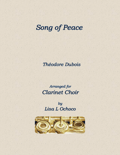 Song of Peace for Clarinet Choir (arr. Lisa L Ochoco)