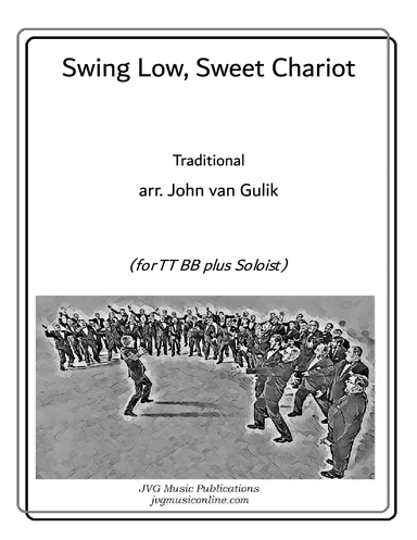 Swing Low Sweet Chariot - for TTBB Male Choir (arr. John van Gulik)