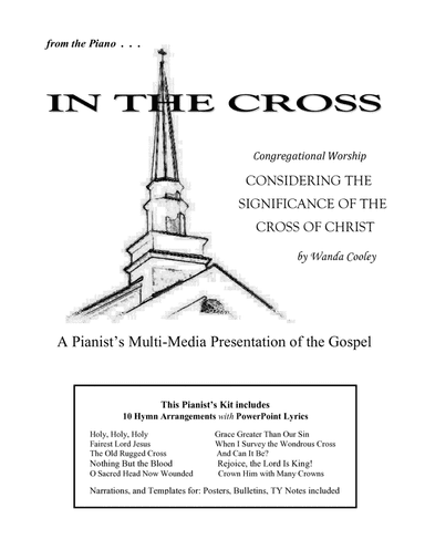 IN THE CROSS - Worship Service Complete PACKAGE - 10 Hymn Arrangements with Overhead PDF Texts (arr. Wanda J. Cooley)