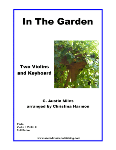 In The Garden– Two Violins and Keyboard (arr. Christina Harmon)