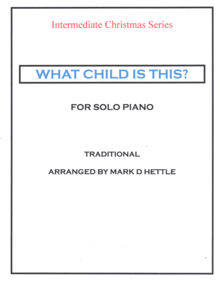 What Child Is This (arr. Mark D Hettle)