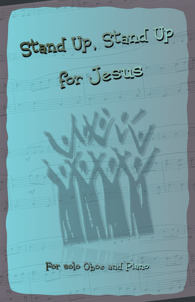 Stand Up, Stand Up for Jesus, Gospel Hymn for Oboe and Piano (arr. David McKeown)