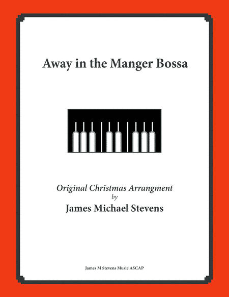 Away in the Manger Bossa (arr. James Michael Stevens)