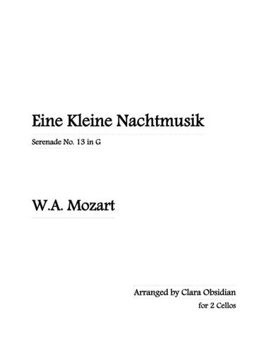 Mozart's Eine Kleine Nachtmusik (complete) for 2 cellos [Solo and accompaniment] (arr. Clara Obsidian)