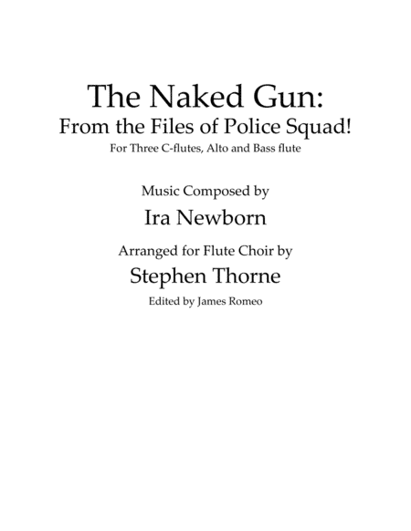 The Naked Gun From The Files Of Police Squad! (arr. Stephen B. Thorne)