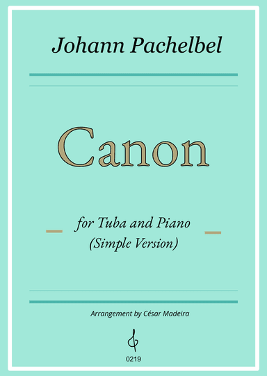 Pachelbel's Canon in D - Tuba and Piano - Simple Version (Full Score) (arr. César Madeira)
