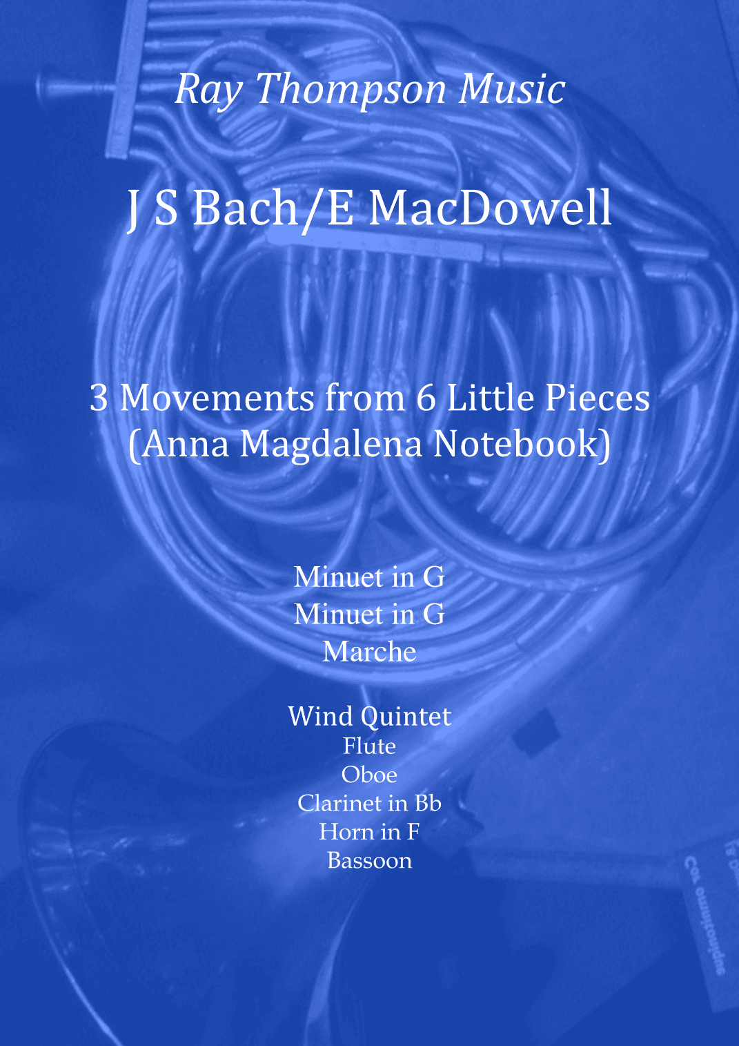 MacDowell: 3 Movements from 6 Little Pieces by J S Bach (Anna Magdalena Notebook) - wind quintet (arr. Ray Thompson)