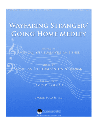 Wayfaring Stranger/Going Home Medley (arr. James P. Colman)