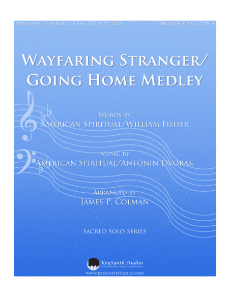 Wayfaring Stranger/Going Home Medley (arr. James P. Colman)