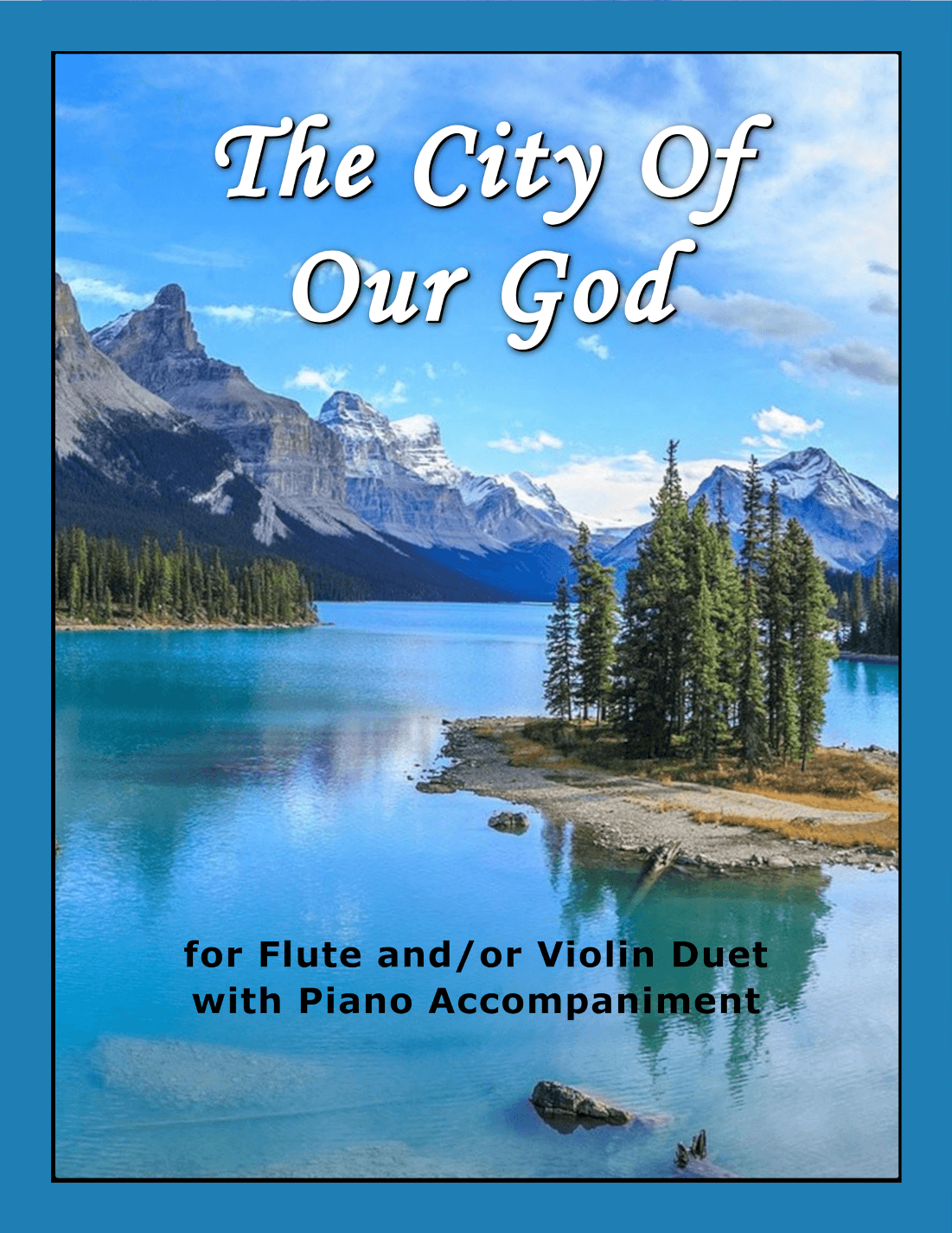 The City of Our God (for FLUTE and/or VIOLIN Duet with PIANO Accompaniment) (arr. Sharon Wilson)